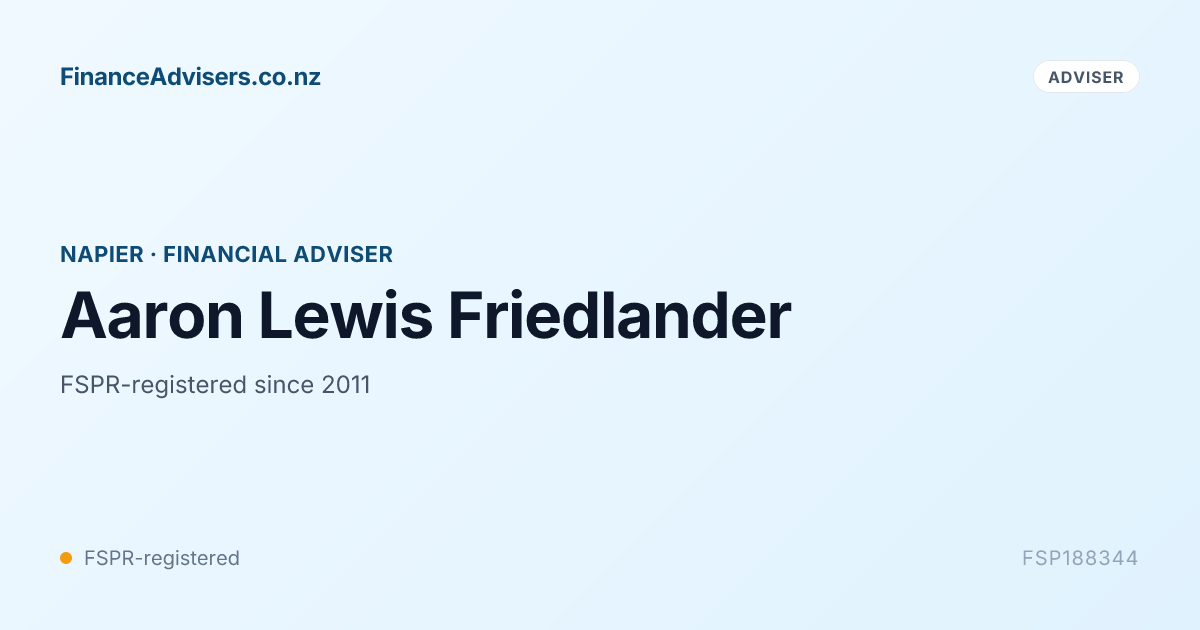 Aaron Lewis Friedlander - Financial Adviser in Napier | Finance Advisers NZ