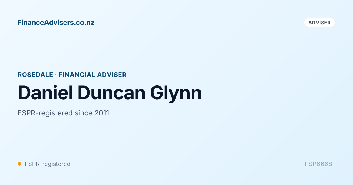 Daniel Duncan Glynn - Financial Adviser in Rosedale | Finance Advisers NZ