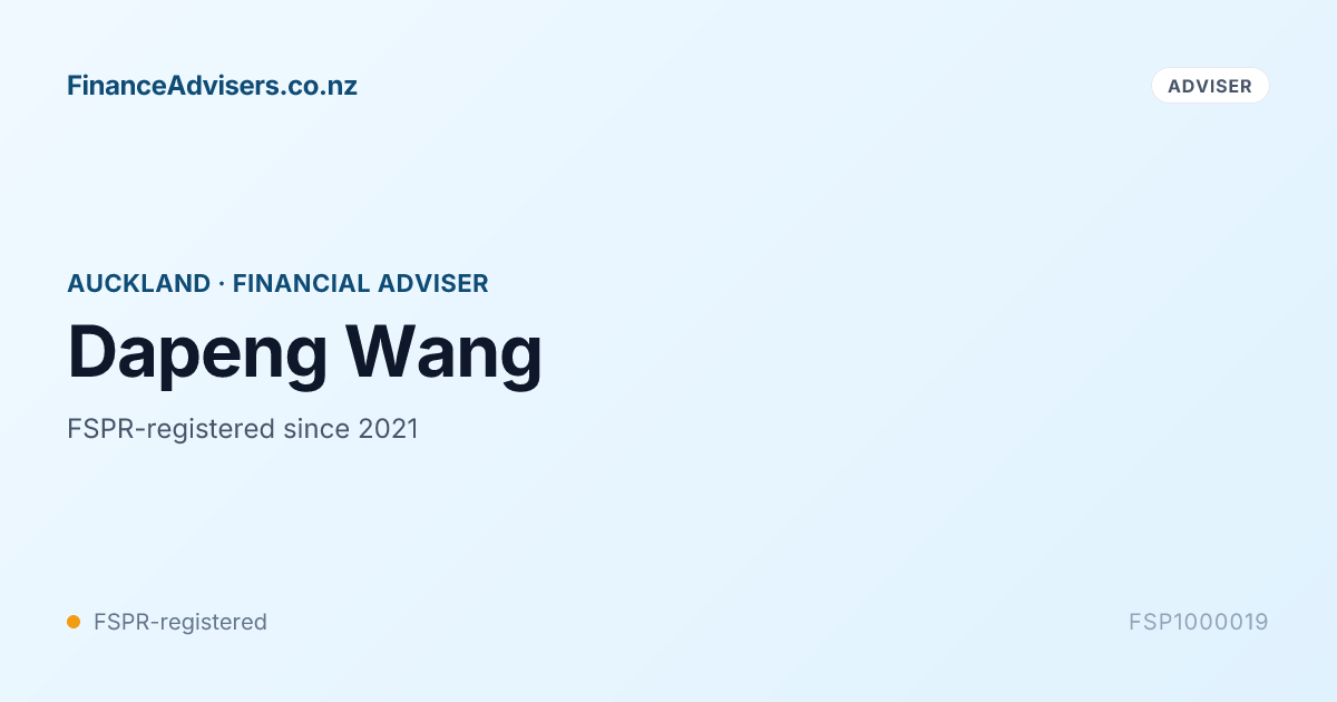 Dapeng Wang - Financial Adviser in Auckland | Finance Advisers NZ