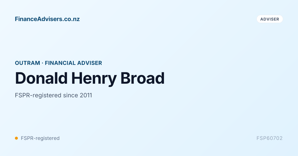 Donald Henry Broad - Financial Adviser in Outram | Finance Advisers NZ
