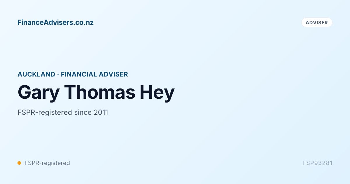 Gary Thomas Hey - Financial Adviser in Auckland | Finance Advisers NZ