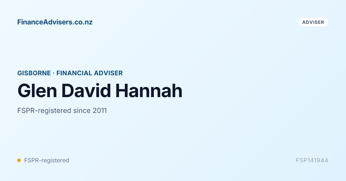Glen David Hannah - Financial Adviser in Gisborne | Finance Advisers NZ