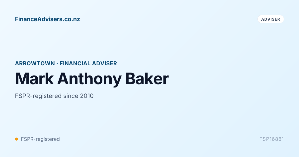 Mark Anthony Baker - Financial Adviser in Arrowtown | Finance Advisers NZ