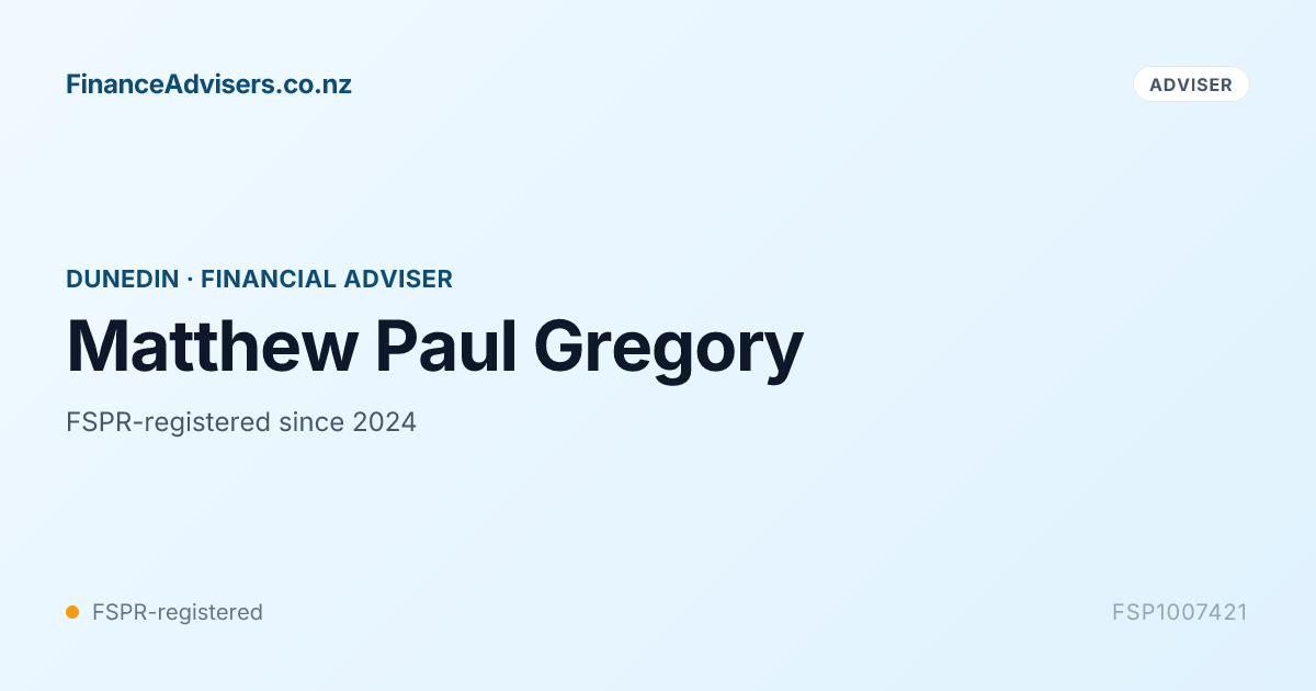 Matthew Paul Gregory - Financial Adviser in Dunedin | Finance Advisers NZ