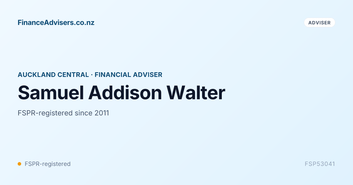 Samuel Addison Walter - Financial Adviser in Auckland Central | Finance ...