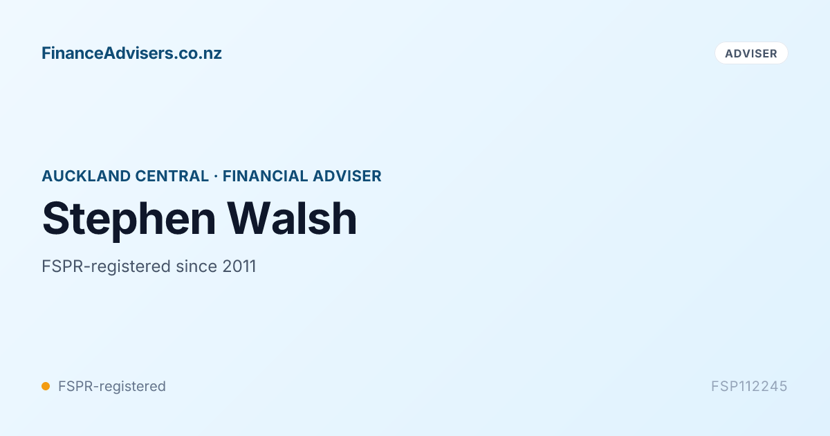 Stephen Walsh - Financial Adviser in Auckland Central | Finance Advisers NZ