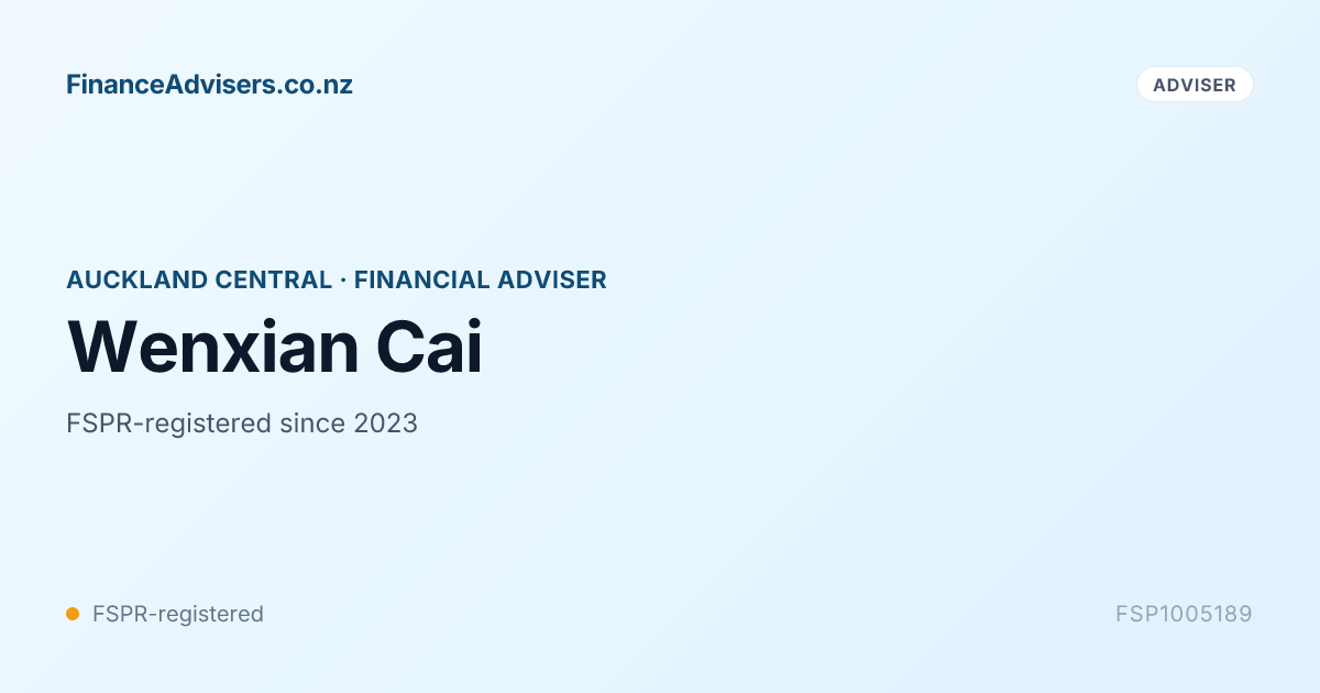 Wenxian Cai - Financial Adviser in Auckland Central | Finance Advisers NZ